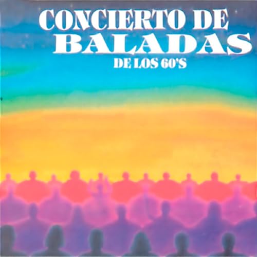 Amazon MusicでオムニバスのConcierto de Baladas de los 60´sを再生する