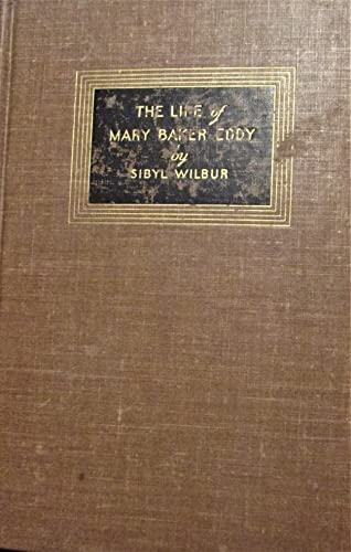 The Life of Mary Baker Eddy, 1941 B0083WVHNG Book Cover