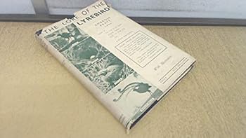 The Lore of the Lyrebird