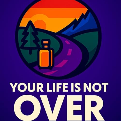 Your Life is NOT Over cover art