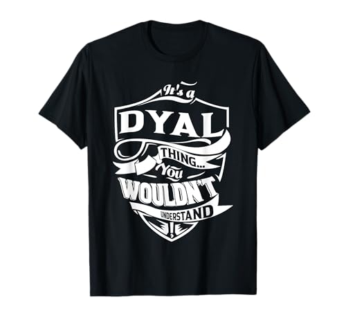 C'est un truc de DYAL que tu ne comprendrais pas. Gifts T-Shirt