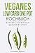 Produktbild Veganes Low Carb One Pot Kochbuch: Schnell und einfach gesund kochen