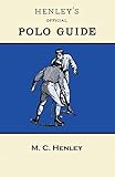 Henley's Official Polo Guide - Playing Rules of Western Polo Leagues