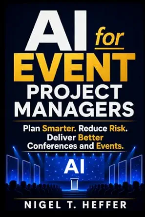 AI for Event Project Managers: Plan Smarter, Reduce Risk, and Deliver Better Events