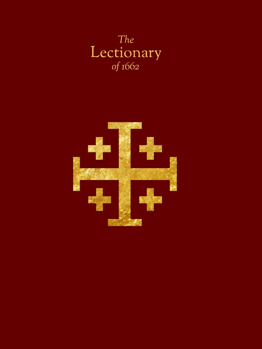 The Lectionary of 1662, Adapted and Supplemented: Contemporary–Language (ACNA) Edition (The One-Year Lectionary)