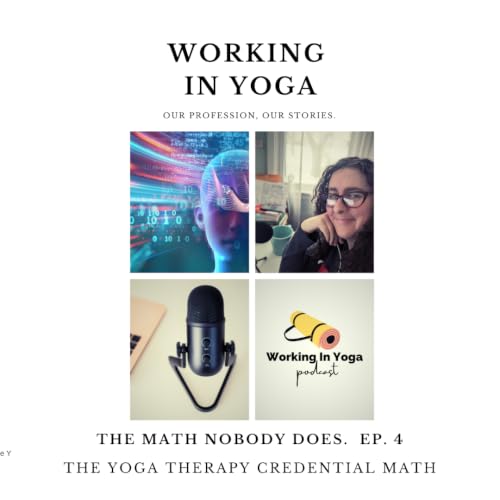 The Math Nobody Does: The Yoga Therapy Credential Math