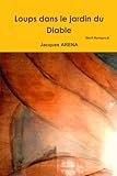 arena de silice jardineria  Loups dans le jardin du Diable (LLB.ROMANS)