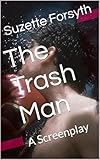 thrasher suisse  The Trash Man: A Screenplay (English Edition)