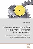 Die Auswirkungen von SOA auf die Architektur einer Standardsoftware: Analyse ausgewählter Point of Sale Prozesse in der Telekommunikationsbranche