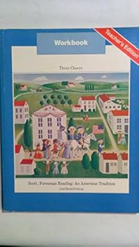 Unknown Binding Scott, Foresman Reading, Three Cheers, Workbook, Teacher's Edition Book