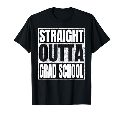 Straight Outta Grad School Graduate Class 2025 Grad School T-Shirt