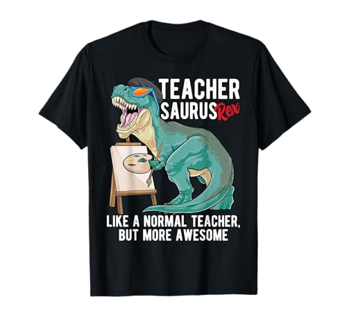 Art Teacher Dinosaur Teacher Saurus T Rex Teachersaurus Rex Camiseta