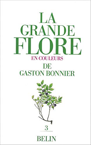 Télécharger La Grande flore en couleurs de Gaston Bonnier, tome 3. Texte Francais PDF