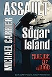 Assault on Sugar Island: Suicide by Jihad (Jack's Justice)