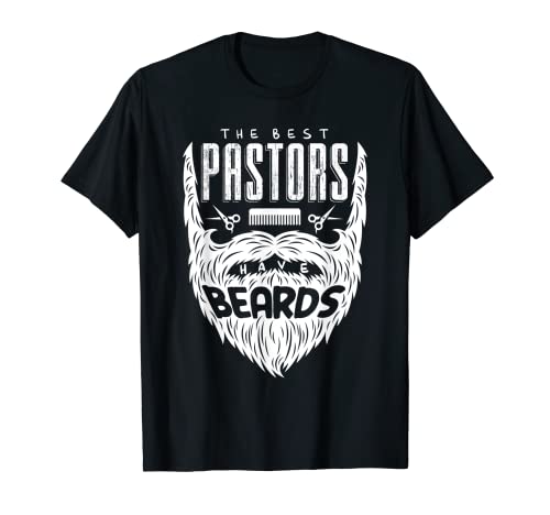 The Best Pastors Have Beards Funny Appreciation Gift For Men T-Shirt