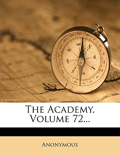 The Academy, Volume 72...