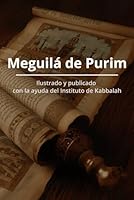 Meguilá de Purim en Español: Ilustrado y publicado con la ayuda del Instituto de Kabbalah (Spanish Edition) B0CYCHWSWL Book Cover