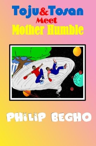 Toju & Tosan Meet Mother Humble: Bible Land Series