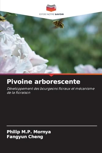 Pivoine arborescente: Développement des bourgeons floraux et mécanisme de la floraison