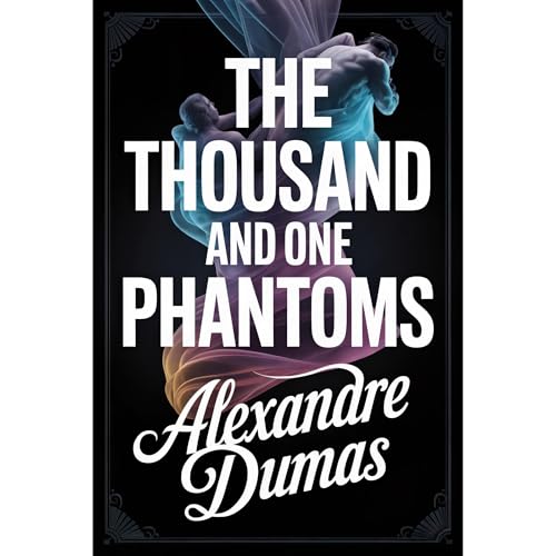 The Thousand and One Phantoms Audiolibro Por Alexandre Dumas arte de portada