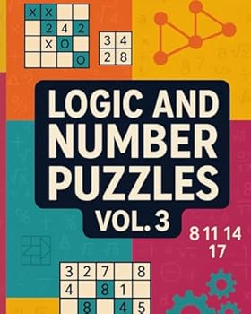Paperback Logic and Number Puzzles Vol 3: Over 100 Challenging and Fun Number and Logic puzzles. Book