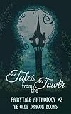 Tales From The Tower: Fairytale Anthology #2