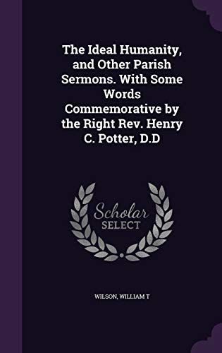The Ideal Humanity, and Other Parish Sermons. W... 134210062X Book Cover