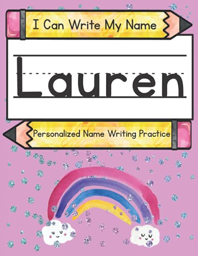 I Can Write My Name: Lauren: Personalized Name Writing Practice