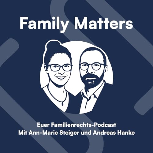 Family Matters &ndash; Euer Familienrechts-Podcast cover art