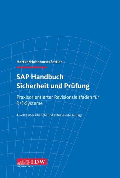 SAP Handbuch Sicherheit und Prüfung: Praxisorientierter Revisionsleitfaden für SAP-Systeme