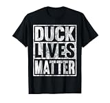 Duck Lives Matter Funny Duck Lives Animal Gift T-Shirt