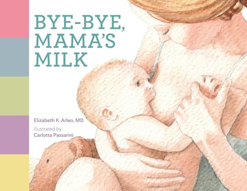  Bye-bye, Mama\'s Milk