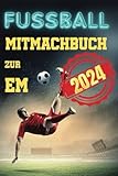 Das große EM 2024 Entdeckerbuch: Spiele, Rätsel und kreativer Fußballspaß für Kinder- inklusive Spielpläne, Wissenswertes, Quiz und vieles mehr - Das perfekte Geschenk für alle Fußballfans