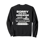 Sorry ich Bin vergeben an Meine und wunderschöne Frau Sweatshirt