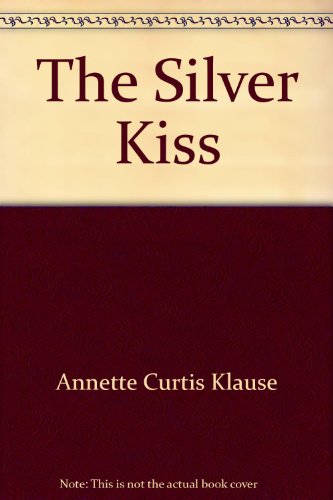 The Silver Kiss 0440803063 Book Cover