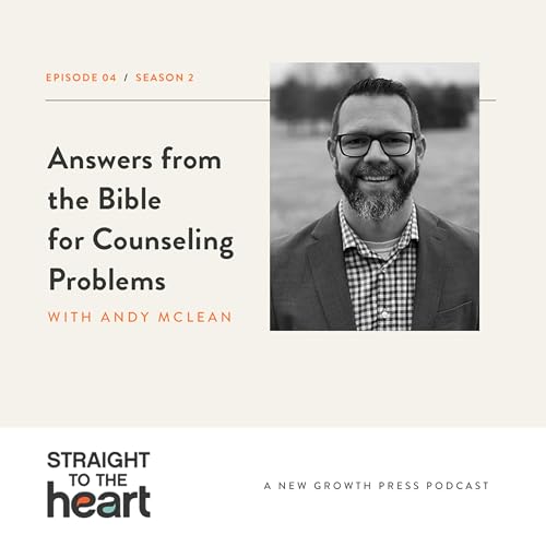 Couverture de Answers from the Bible for Counseling Problems with Andy McLean