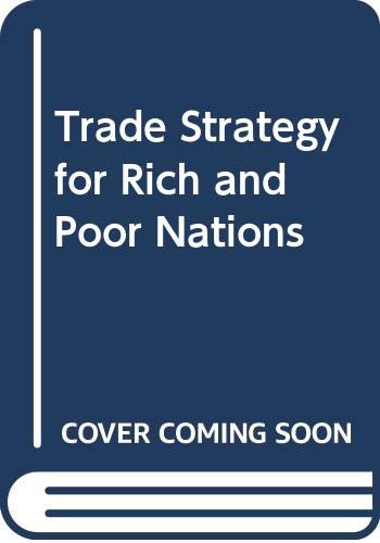 Trade strategy for rich and poor nations; 0802017614 Book Cover