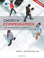 Church Compensation: From Strategic Plan to Compliance 161407920X Book Cover
