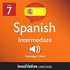 『Learn Spanish - Level 7: Intermediate Spanish, Volume 1: Lessons 1-20』のカバーアート