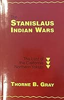 The Stanislaus Indian Wars 0930349024 Book Cover