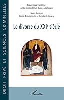 Le divorce du XXIe siècle (Droit Privé Et Sciences Criminelles) 2343249660 Book Cover