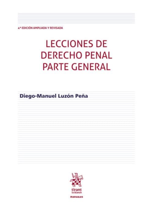 Lecciones de Derecho Penal parte general 4ª Edición ampliada y revisada: 1 (Manuales de Derecho Penal)