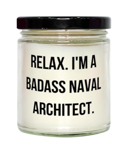 Nice Naval Architect Gifts, Relax. I'm a Badass Naval Architect, Cute Birthday Scent Candle for Men Women from Boss, Scented Candles, Candle scents, New Candle scents, Best Smelling Candles, Unique