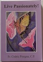 Live Passionately! The Saving & Transforming Power of the Cross B000UZFUMS Book Cover