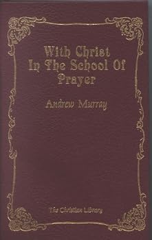 With Christ in the School of Prayer