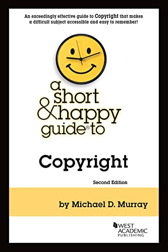 A Short & Happy Guide to Copyright (Short & Happy Guides)