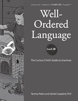 Well-Ordered Language Level 2B: The Curious Child's Guide to Grammar