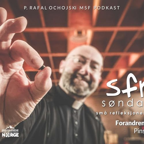 S&oslash;ndagsfr&oslash; | Forandrende kraft - Pinse