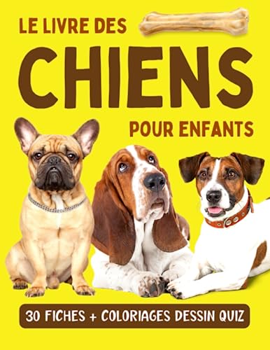 Le livre des chiens pour enfants: Encyclopédie animaux pour découvrir