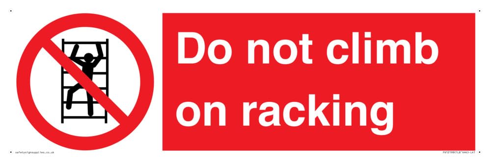Do Not Climb On Racking Sign - 450x150mm - L41